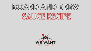 Board And Brew Sauce Recipe