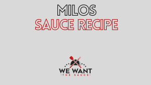 Milo's Sauce Recipe