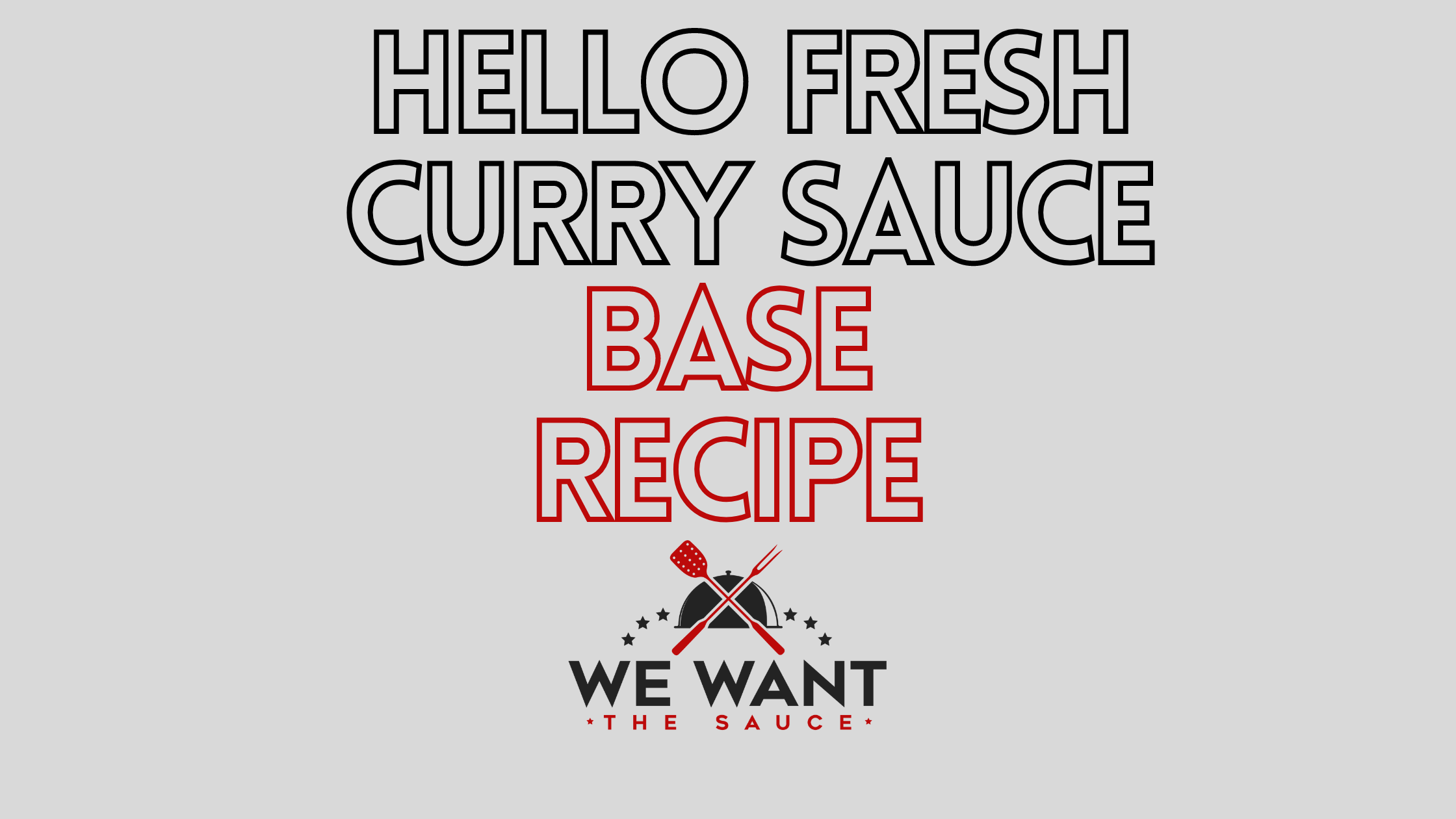 Hello Fresh Curry Sauce Base Recipe ⋆ We Want The Sauce