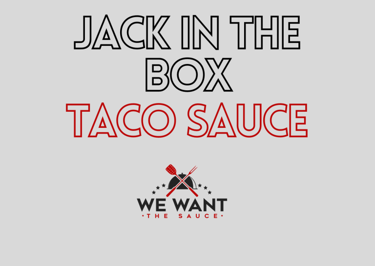 Jack In The Box Taco Sauce Recipe ⋆ We Want The Sauce