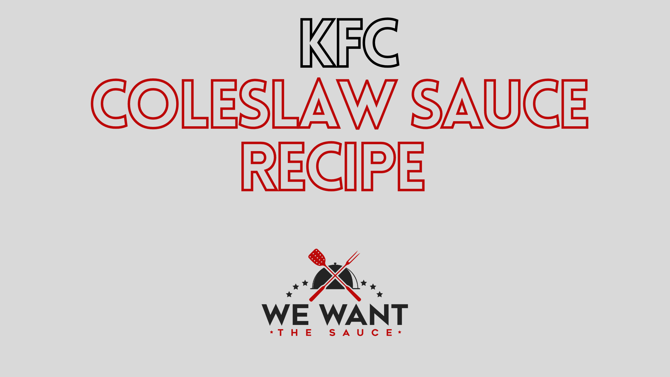 KFC Coleslaw Sauce Recipe ⋆ We Want The Sauce