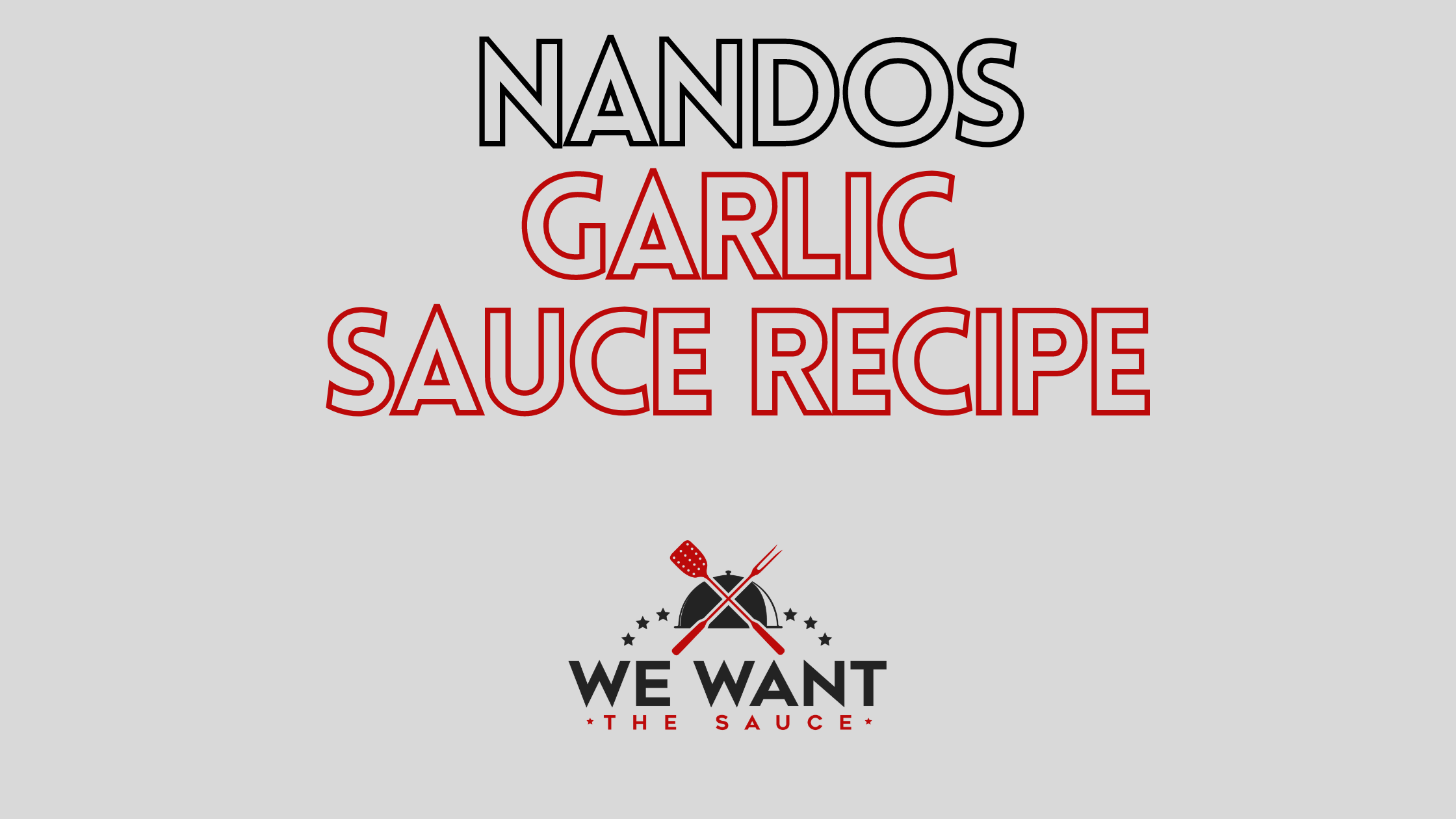 Nandos Garlic Sauce Recipe ⋆ We Want The Sauce
