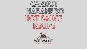 Carrot Habanero Hot Sauce Recipe