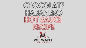 Chocolate Habanero Hot Sauce Recipe