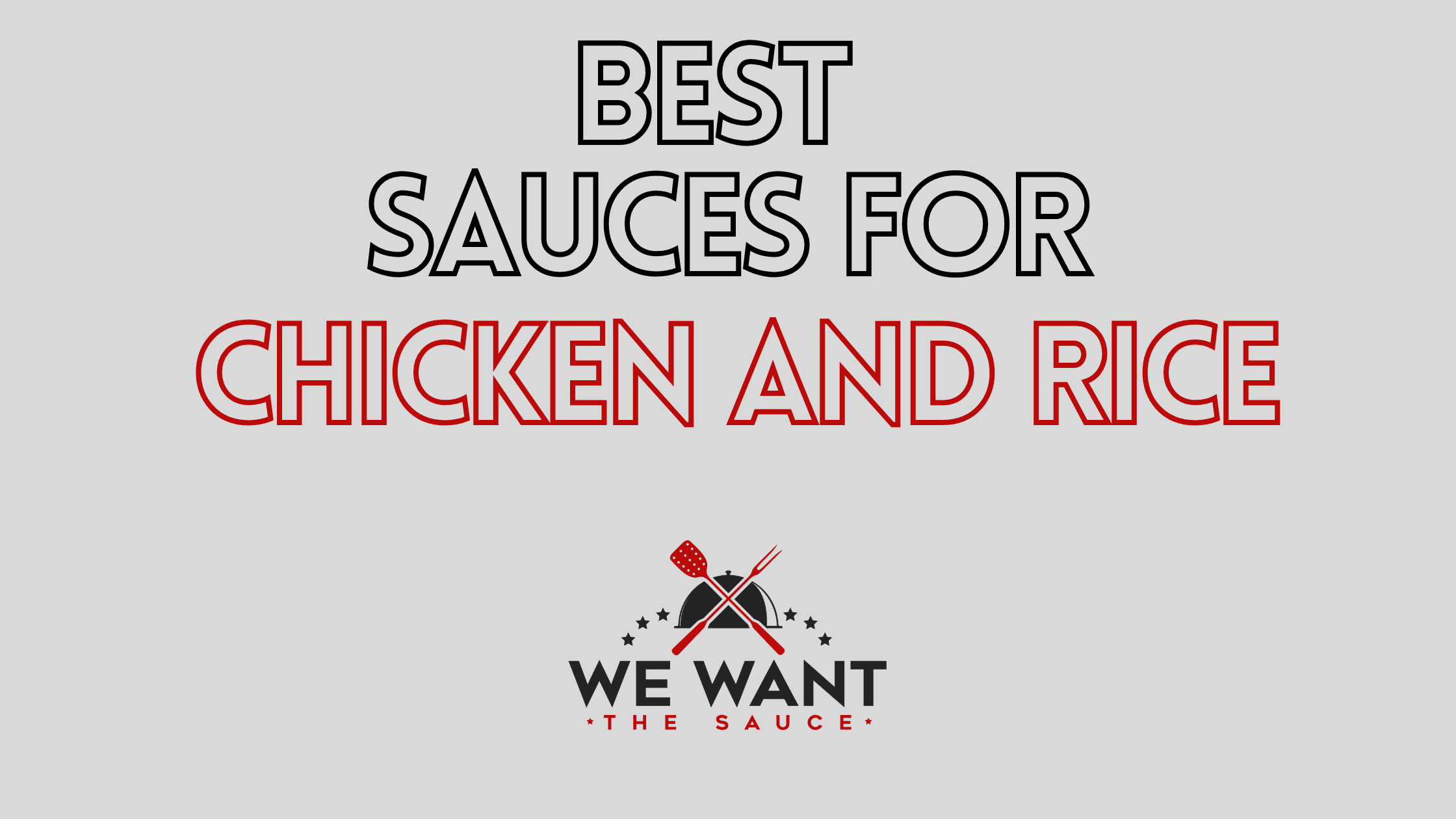 11 of The Best Sauces For Chicken and Rice ⋆ We Want The Sauce