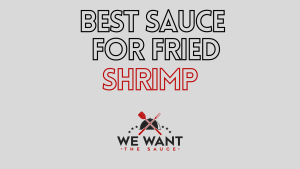Best Sauce For Fried Shrimp