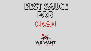 Best Sauces For Crab