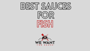 Best Sauces For Fish