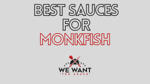 Best Sauces For Monkfish