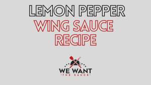 Lemon Pepper Wing Sauce Recipe